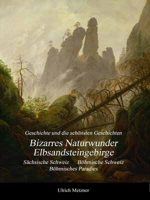 cover image of Bizarres Naturwunder Elbsandsteingebirge